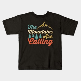 The Mountains Are Calling Kids T-Shirt